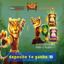 deposite 1 e ganhe 10